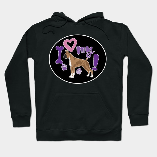 I Love My Boxer Hoodie by PB&J Designs